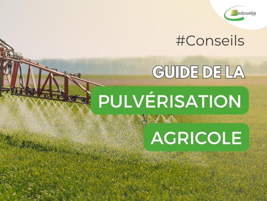 Le guide de la pulvérisation agricole de Bedouelle Distribution