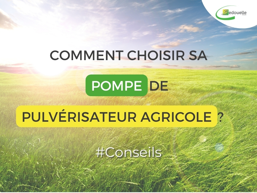 Comment choisir sa pompe de pulvérisateur agricole ?